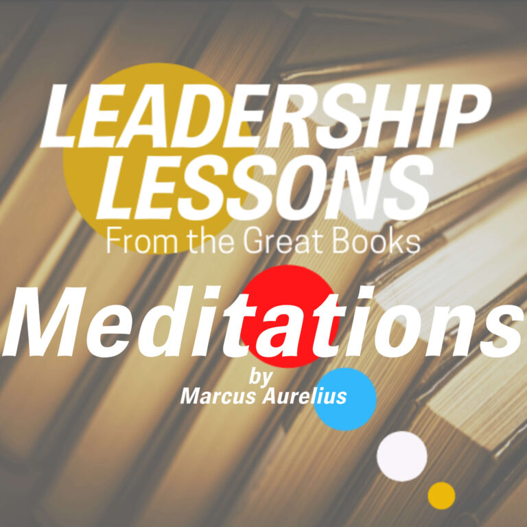Leadership Lessons From the Great Books #2 – Meditations by Marcus Aurelius w/Dr. Andrew Fiala