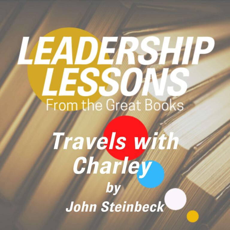 Leadership Lessons From The Great Books #20 – Travels with Charley in Search of America by John Steinbeck
