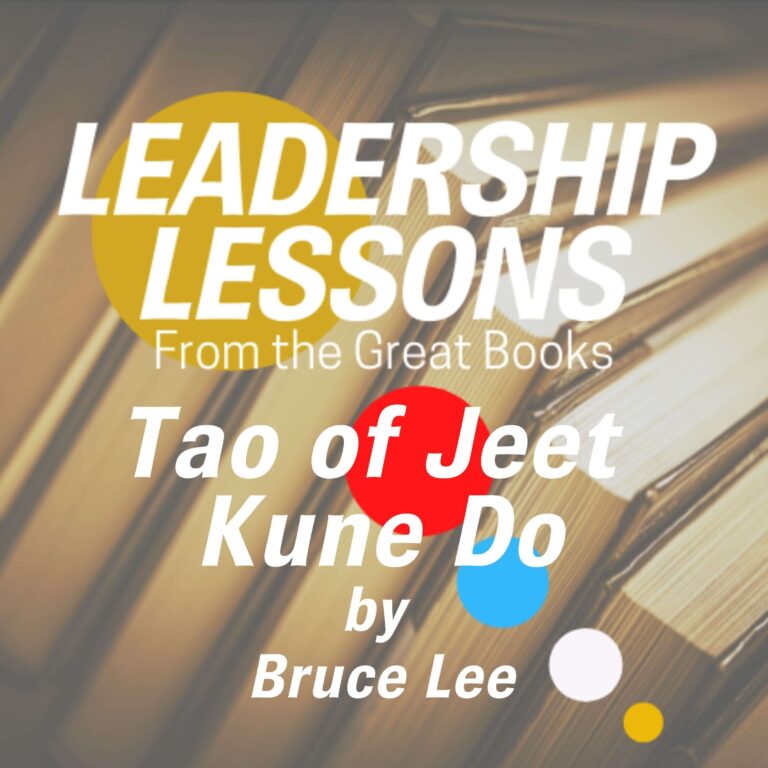 Leadership Lessons From The Great Books #24 – Tao of Jeet Kune Do by Bruce Lee w/Instructor Josh Poland