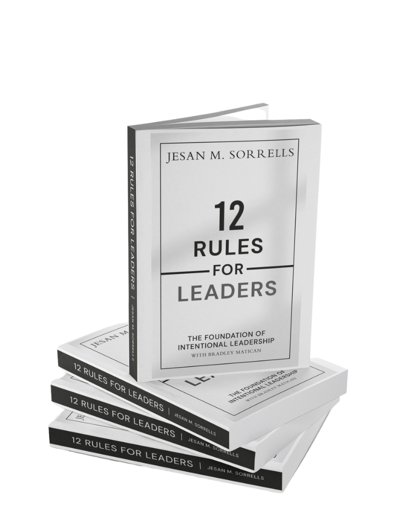 12 Rules for Leaders: The Foundation of Intentional Leadership by Jesan Sorrells book cover