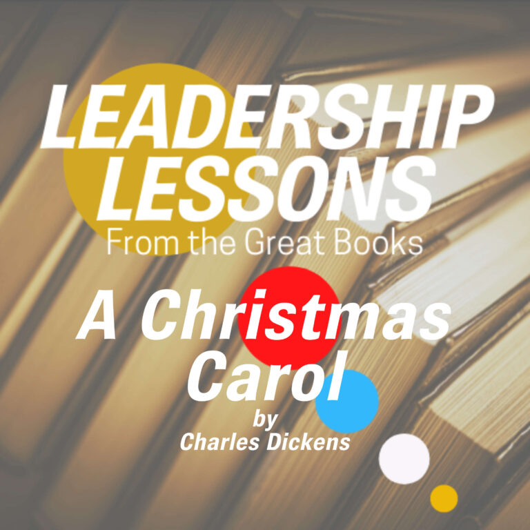 Leadership Lessons From The Great Books #43 – A Christmas Carol by Charles Dickens w/Tom Libby