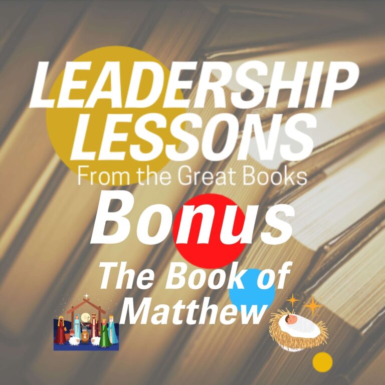 Leadership Lessons From The Great Books (Bonus) – The Book of Matthew – Christmas Day Message