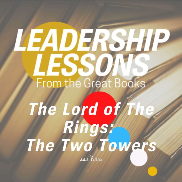 Leadership Lessons From The Great Books #77 – The Lord of the Rings: The Two Towers by J.R.R. Tolkien