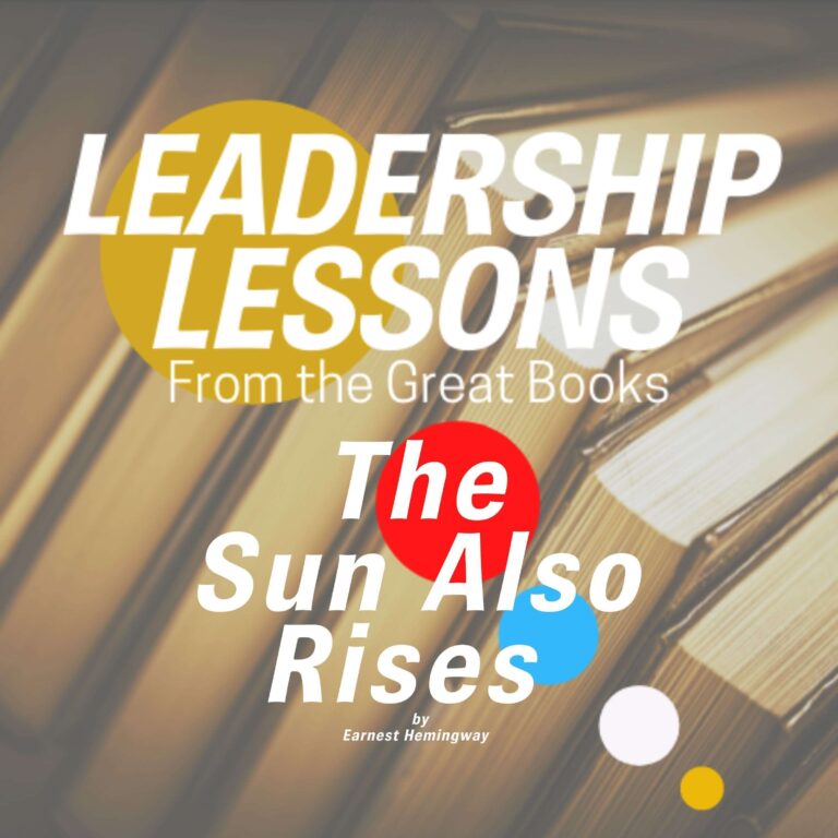 Leadership Lessons From The Great Books #83 – The Sun Also Rises by Ernest Hemingway w/Libby Unger