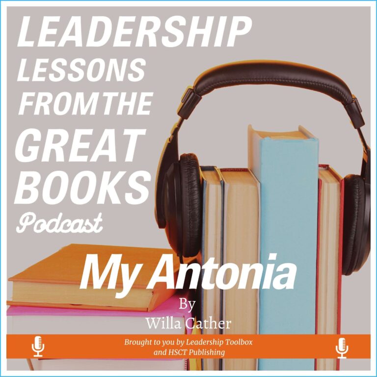 Leadership Lessons From The Great Books #84 – My Antonia by Willa Cather