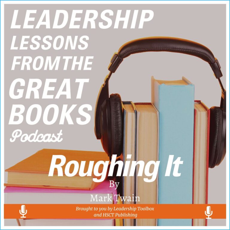 Leadership Lessons From The Great Books #86 – Roughing It by Mark Twain
