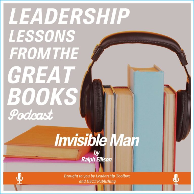 Leadership Lessons From The Great Books – Invisible Man by Ralph Ellison w/Dorollo Nixon